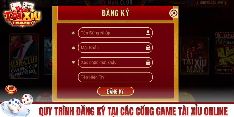 Quy trình đăng ký chung tại các cổng game tài xỉu online
