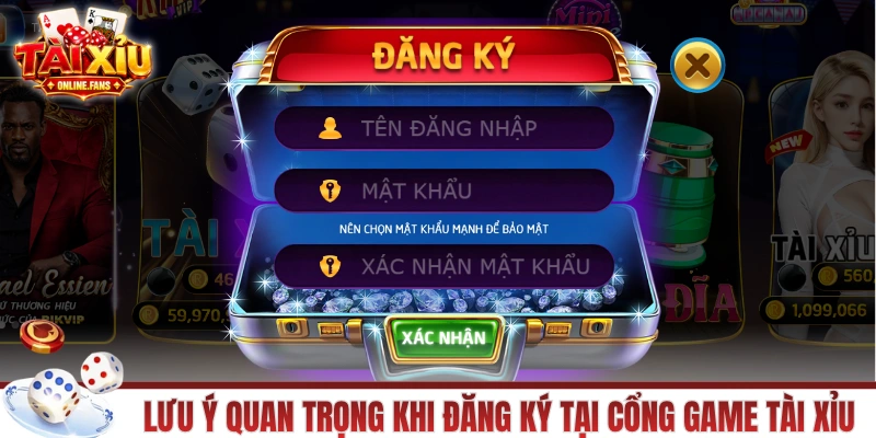 Những lưu ý quan trọng khi đăng ký tại cổng game tài xỉu