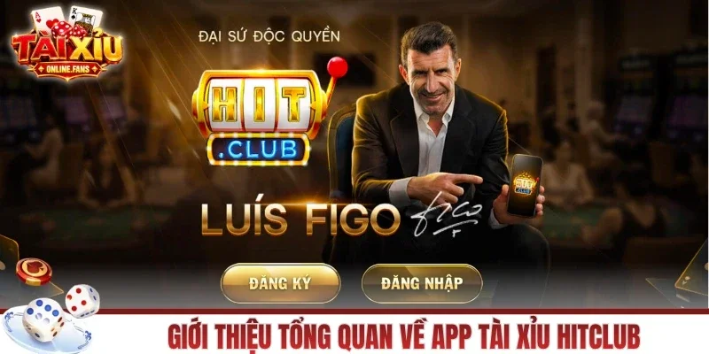Giới thiệu tổng quan về app tài xỉu HITCLUB
