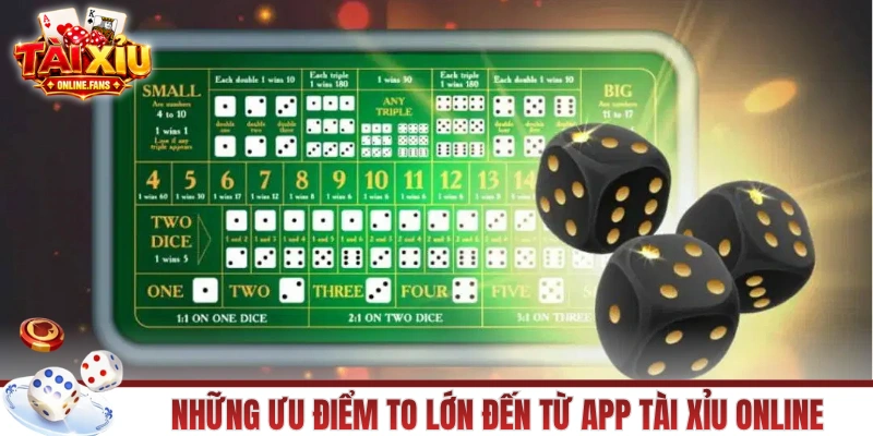 Những ưu điểm to lớn đến từ app tài xỉu online