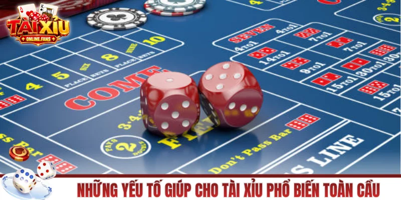Những yếu tố giúp cho trò này phổ biến toàn cầu