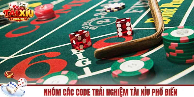 Nhóm các code trải nghiệm tài xỉu phổ biến